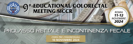 9^ Educational colorectal meeting SICCR: prolasso rettale e incontinenza fecale